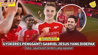 SAKA SAMBUT KEDATANGAN GYOKERES! Bukti lini serang Arsenal butuh tandem kuat, Gabjes jadi korban