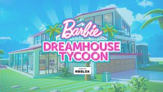 Introducing Barbie DreamHouse Tycoon  NOW AVAILABLE ON ROBLOX!