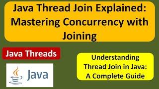 Java Thread Join Explained: Mastering Concurrency with Joining | Thread join | Java Threads