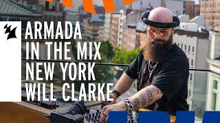 Armada In The Mix New York: Will Clarke