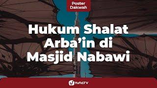 Hukum Shalat Arbain di Masjid Nabawi - Poster Dakwah Yufid TV