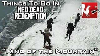 Things to Do In Red Dead Redemption - King of the Mountain | Rooster Teeth