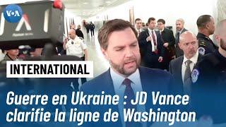 JD Vance, Vice-président des États-Unis expose sa vision du conflit en Ukraine