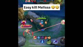 Easy Kill Melissa!!