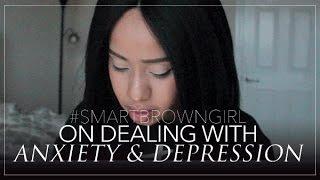 On Dealing w/ Anxiety + Depression | #SmartBrownGirl​​​ | Jouelzy​​​