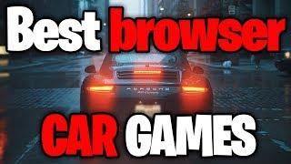 TOP 10 browser CAR GAMES of 2018!