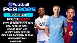 PES2017 | T99 PATCH SEASON 24/2025 V1 | 9/8/24 | PC