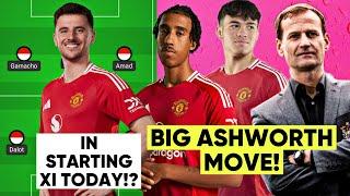 Huge Yoro Boost! INEOS want Ashworth to bring in New Manager & Man Utd Starting XI vs Tottenham!