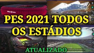 Pes 2021 - Todos os estádios do jogo!