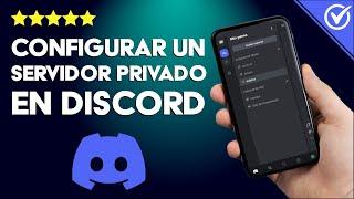 Cómo Crear y Configurar un Servidor Privado en Discord en Pocos Pasos