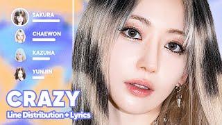 LE SSERAFIM - CRAZY (Line Distribution + Lyrics Karaoke) PATREON REQUESTED