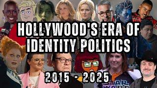 Hollywood's Era Of Identity Politics: 2015-2025