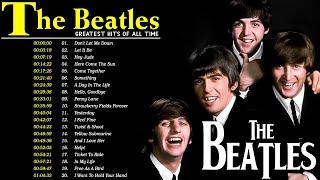 The Beatles - The Beatles Greatest Hits Of All Time Playlist - The Most Popular Songs Of The Beatles