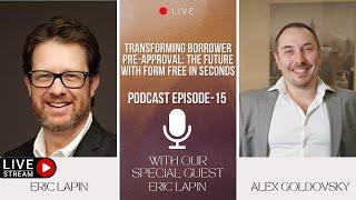 Podcast EP 15: Transforming Borrower Pre-Approval: The Future with Form Free in Seconds