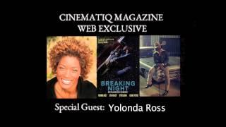 #2|CINEMATIQ Talk:: Yolonda Ross (Treme, Yelling To The Sky, Breaking Night) - promo