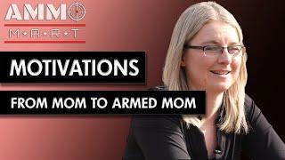 Motivations for Learning to Shoot - From Mom to Armed Mom