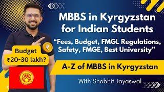 MBBS in Kyrgyzstan for Indian Students 2025 | Complete Guide