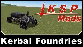 KSP Mods - Kerbal Foundries