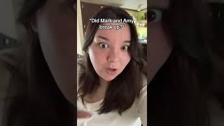 Did Mark and Amy break up?
