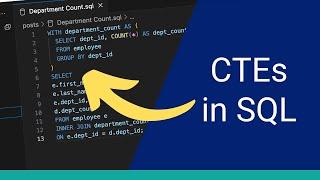 SQL CTEs (Common Table Expressions) - Why and How to Use Them