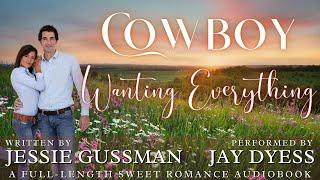 Cowboy Wanting Everything - Book 10, Coming Home To North Dakota - Full Sweet Romance Audiobook