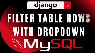 Django dropdown list search sort table rows mysql phpmyadmin