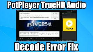 PotPlayer True HD Decode Error Fix