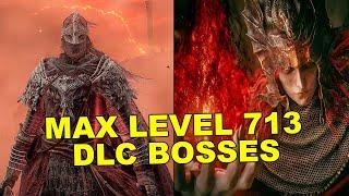 Elden Ring - MAX LEVEL 713 VS DLC Bosses Gameplay (Shadow Of The Erdtree)