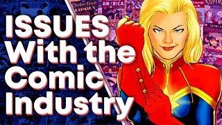 ISSUES With the Comic Industry!