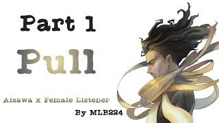 Pull - Aizawa x Female Listener COMPLETE part 1 | Fanfiction |