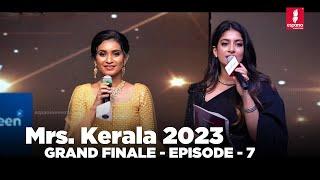 Mrs.Kerala 2023 | Grand Finale - Episode 7 | Event by ESPANIO EVENTS | ANWAR AT | SAJINAS SALEEM