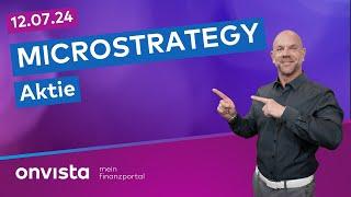 12.07.24 MicroStrategy Aktie