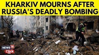 Russia Ukraine News | Ukrainian City Of Kharkiv Mourns After Deadly Russian Bombing | N18G