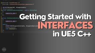 Getting Started with Interfaces in Unreal Engine 5 C++