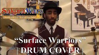 “Surface Warriors” - Sakura Wars V: So Long, My Love | DRUM COVER