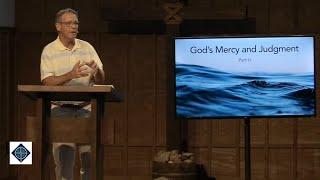 God' Mercy and Judgment Part II - Genesis 6:8 - 7:16