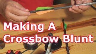 Making a Crossbow Discharge Arrow (blunt)