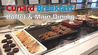 Cunard Cruise Breakfast Food Tour at Buffet & Main Dining Room