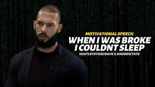 When I was broke I couldn‘t sleep! | Andrew Tate Motivational Speech | Hustle To The Grave