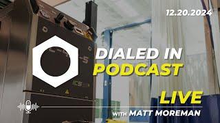 Dialed In Podcast | 12-20-2024