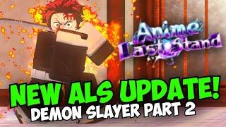 New Anime Last Stand DEMON SLAYER UPDATE! Tanjiro Evo & More!