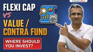 Flexi-Cap vs Value / Contra Funds | Where Should You Invest?