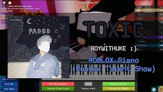 Toxic - BoyWithUke | Roblox Got Talent (ROBLOX Piano Cover)