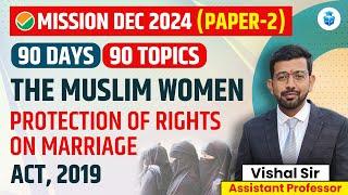 UGC NET Law 2024 | The Muslim Women Protection of Rights of Marriage Act, 2019 | Vishal Sir JRFAdda