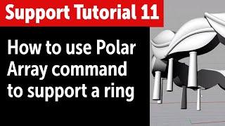 Tutorial 11: How to use Polar Array command to support a ring?  - Jewelry 3D Printing & Supports