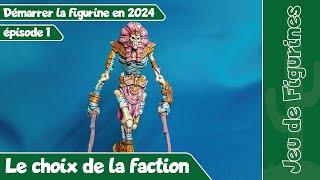 [Figs] Démarrer la figurine en 2024 - ép.1 - Le choix de la faction