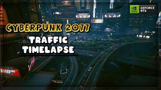 Cyberpunk 2077 cinematic time lapse - 4k 60fps