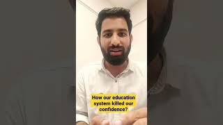 How our education system killed our confidence? Rahul Raghuwanshi