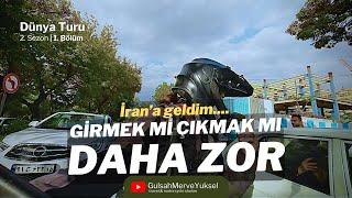 İran'a Motosikletle Geçiş Maceram - Tebriz Şehri Keşfi!  S2-EP1