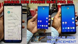 Asus Zenphone Max Pro M1 touch glass replacement full prosess 